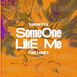 Someone Like Me - Showtek, Lxandra