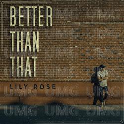 Better Than That - Lily Rose