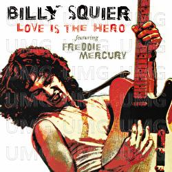 Love Is The Hero - Billy Squier, Freddie Mercury