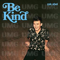 Be Kind - Zak Abel