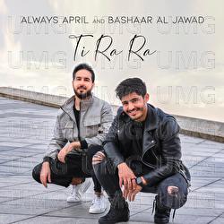 Ti Ra Ra - Always April, Bashaar Al Jawad