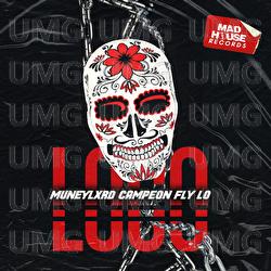 LOCO - MUNEYLXRD, Campeon, Fly Lo