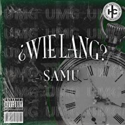 Wie Lang - SAMU