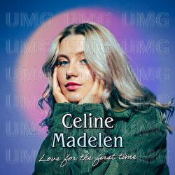 Love For The First Time - Celine Madelen