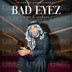 BAD EYEZ - Nimo, Luciano