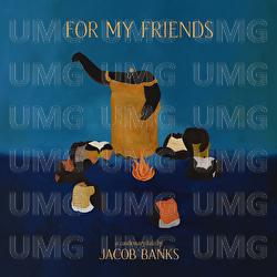 For My Friends - Jacob Banks