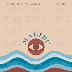 Malibu - Virginia To Vegas, NOTD