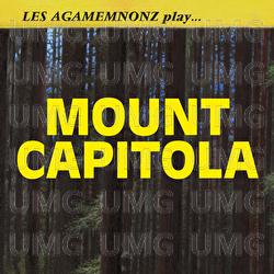 Mount Capitola - Les Agamemnonz