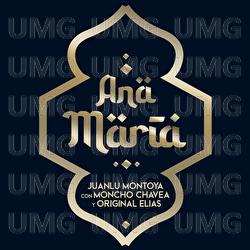 Ana María - Juanlu Montoya, Moncho Chavea, Original Elias