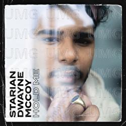 Hold Me - Starian Dwayne McCoy