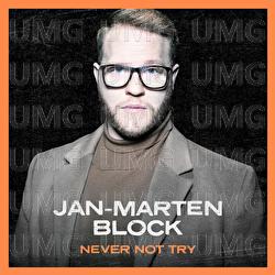 Never Not Try - Jan-Marten Block