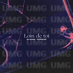 Loin de toi - Eli Rose,  Kemmler