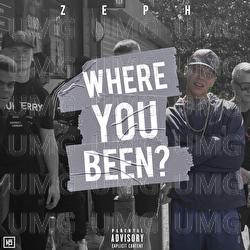 Where You Been? - Zeph
