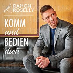 Komm und bedien dich - Ramon Roselly