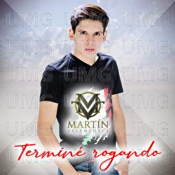Termin&eacute; Rogando - Mart&iacute;n Valenzuela