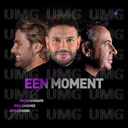 Een Moment - Marco Borsato, Rolf Sanchez, John Ewbank