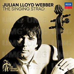 Julian Lloyd Webber - The Singing Strad (A 70th Birthday Collection)
