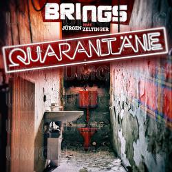 Quarant&auml;ne - Brings, J&uuml;rgen Zeltinger