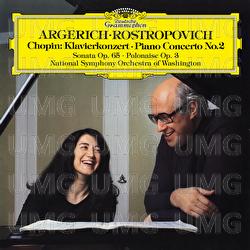 Chopin: Piano Concerto No. 2 in F Minor, Op. 2, Introduction & Polonaise brillante & Cello Sonata in G Minor, Op. 65 - Martha Argerich, Mstislav Rostropovich