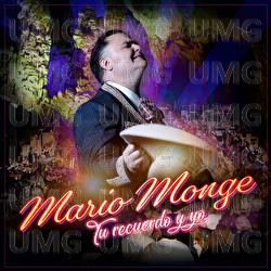 Tu Recuerdo Y Yo - Mario Monge