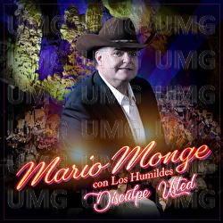 Disculpe Usted - Mario Monge, Los Humildes