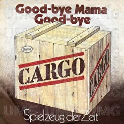Good-bye Mama Good-bye / Spielzeug der Zeit