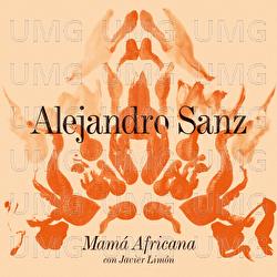 Mamá Africana - Alejandro Sanz, Javier Limón