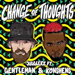 Change Of Thoughts - Jugglerz, Gentleman, Konshens