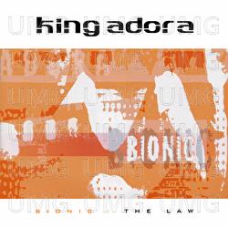 Bionic / The Law - King Adora