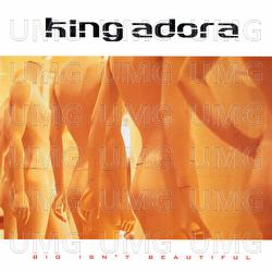Big Isn't Beautiful - King Adora
