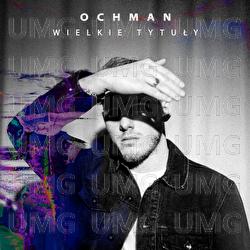 Wielkie Tytuly - Ochman