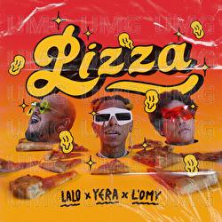 Pizza - Yera, Lalo Ebratt, L’Omy