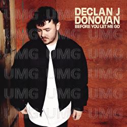 Before You Let Me Go - Declan J Donovan