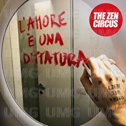 L'amore è una dittatura - The Zen Circus