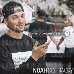 She Broke My Heart - Noah Schnacky