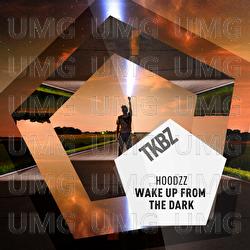 Wake Up From The Dark - Hoodzz