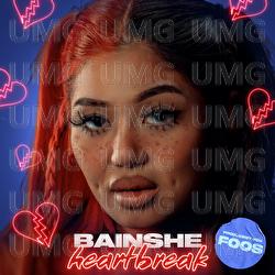 Heartbreak - Bainshe, FOOS