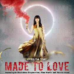 Made To Love - Imelda May, Ronnie Wood, Gina Martin
