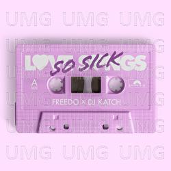 So Sick - Freedo, DJ Katch