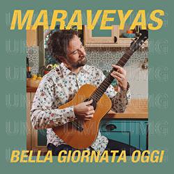 Bella Giornata Oggi - Maraveyas