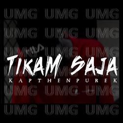 Tikam Saja - Kapthenpurek