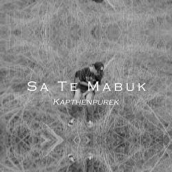 Sa Te Mabuk - Kapthenpurek, Kanzer PMC, Astoozgila