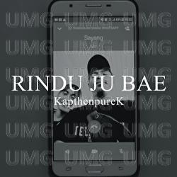 Rindu Ju Bae - Kapthenpurek