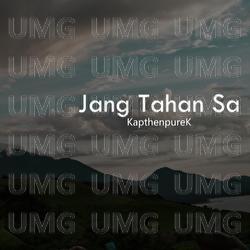 Jang Tahan Sa - Kapthenpurek
