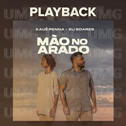M&atilde;o No Arado - Kau&ecirc; Penna, Eli Soares