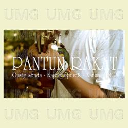 Pantun Rakat - Kapthenpurek, Gusti Senda, Kanzer PMC