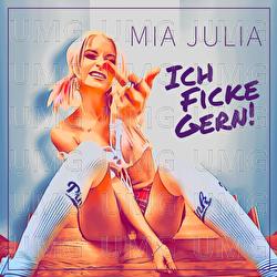 Ich ficke gern - Mia Julia