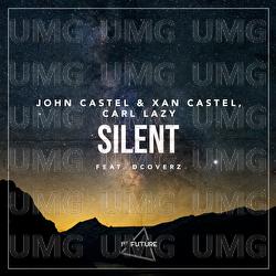 Silent - John Castel & Xan Castel, Carl Lazy, Dcoverz