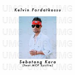Sebatang Kara - Kelvin Fordatkossu, MCP Sysilia