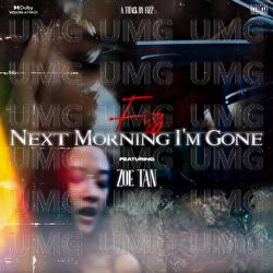 Next Morning I'm Gone - Fizz, Zoe Tan